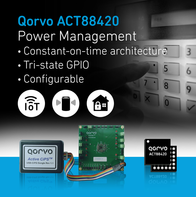 Qorvo宣布推出紧凑型PMIC——ACT88420，为物联网应用和空间受限设计提供服务