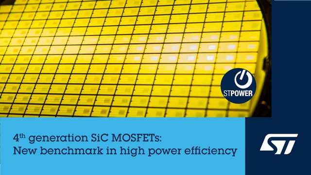 意法半导体推出第四代STPOWER碳化硅（SiC）MOSFET技术！