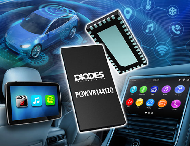Diodes 公司推出符合汽车规格的 20Gbps 1:2 视频开关 PI3WVR14412Q